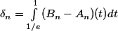 \delta_n = \int_{1/e}^1 (B_n-A_n)(t)dt